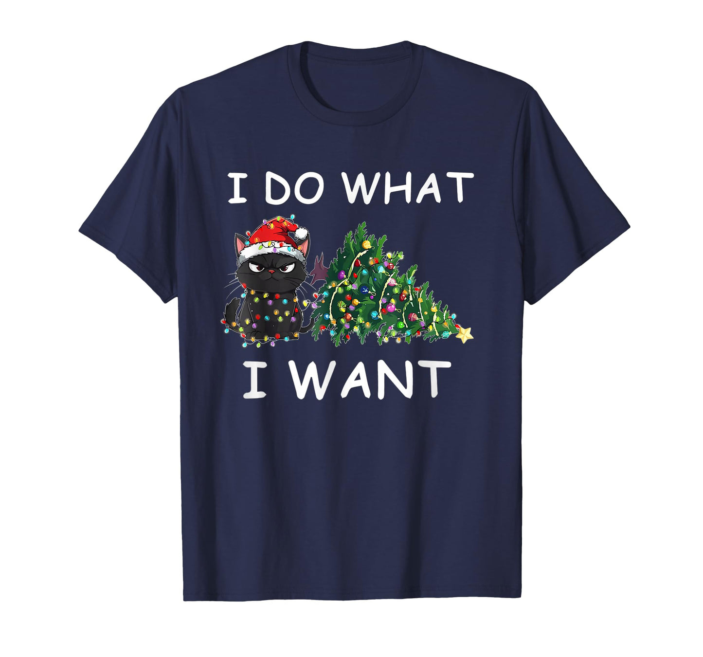 I Do What I Want Funny Christmas Black Cat Xmas T-Shirt