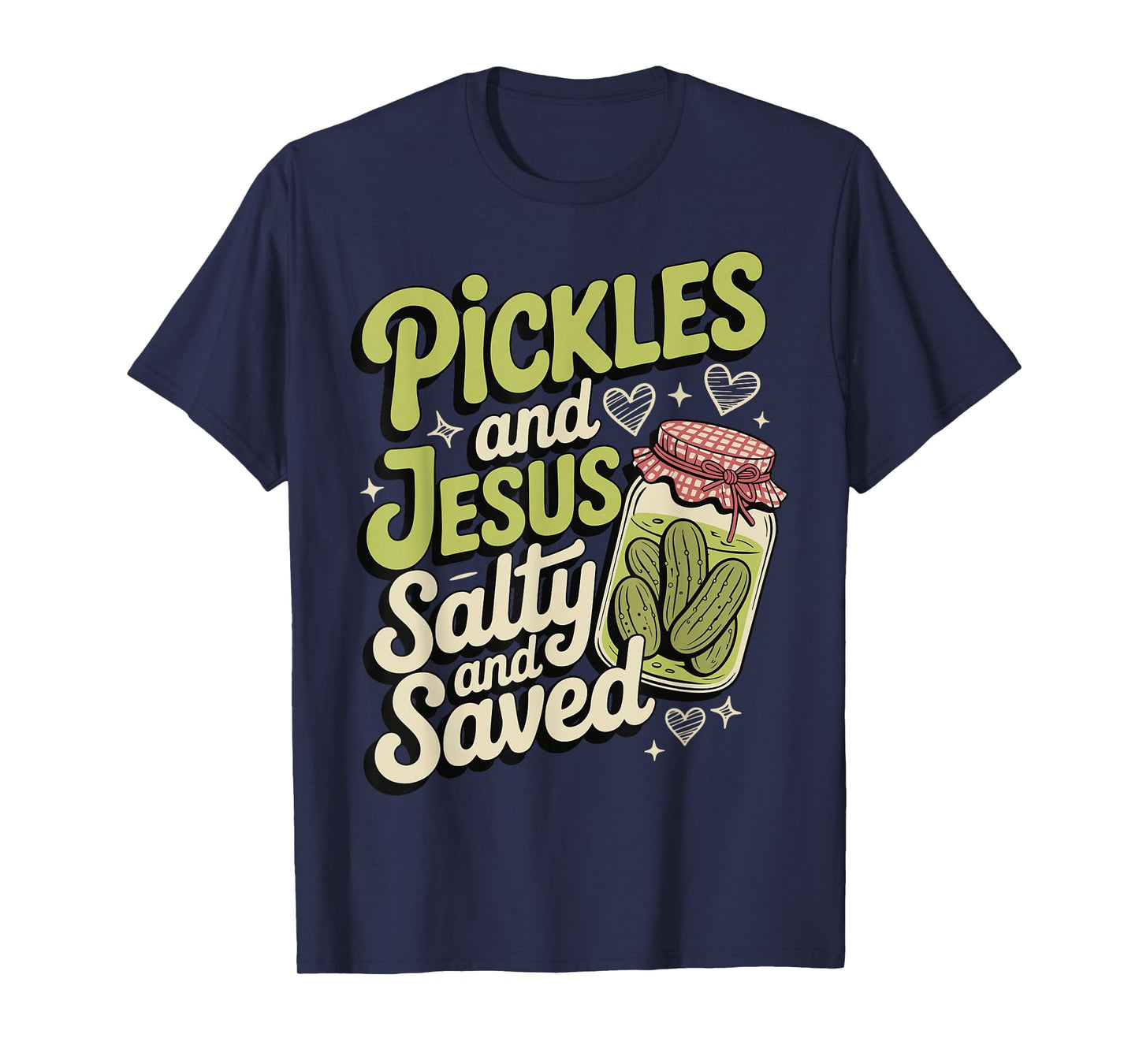 Pickles and Jesus Salty and Saved T-Shirt
