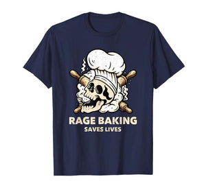Rage Baking Saves Live Skull Funny Baker Cook Chef T-Shirt