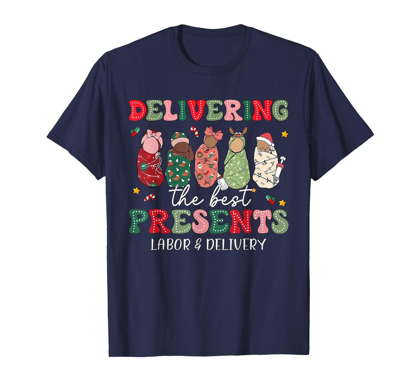 Delivering The Best Presents Labor Delivery Nurse Christmas T-Shirt