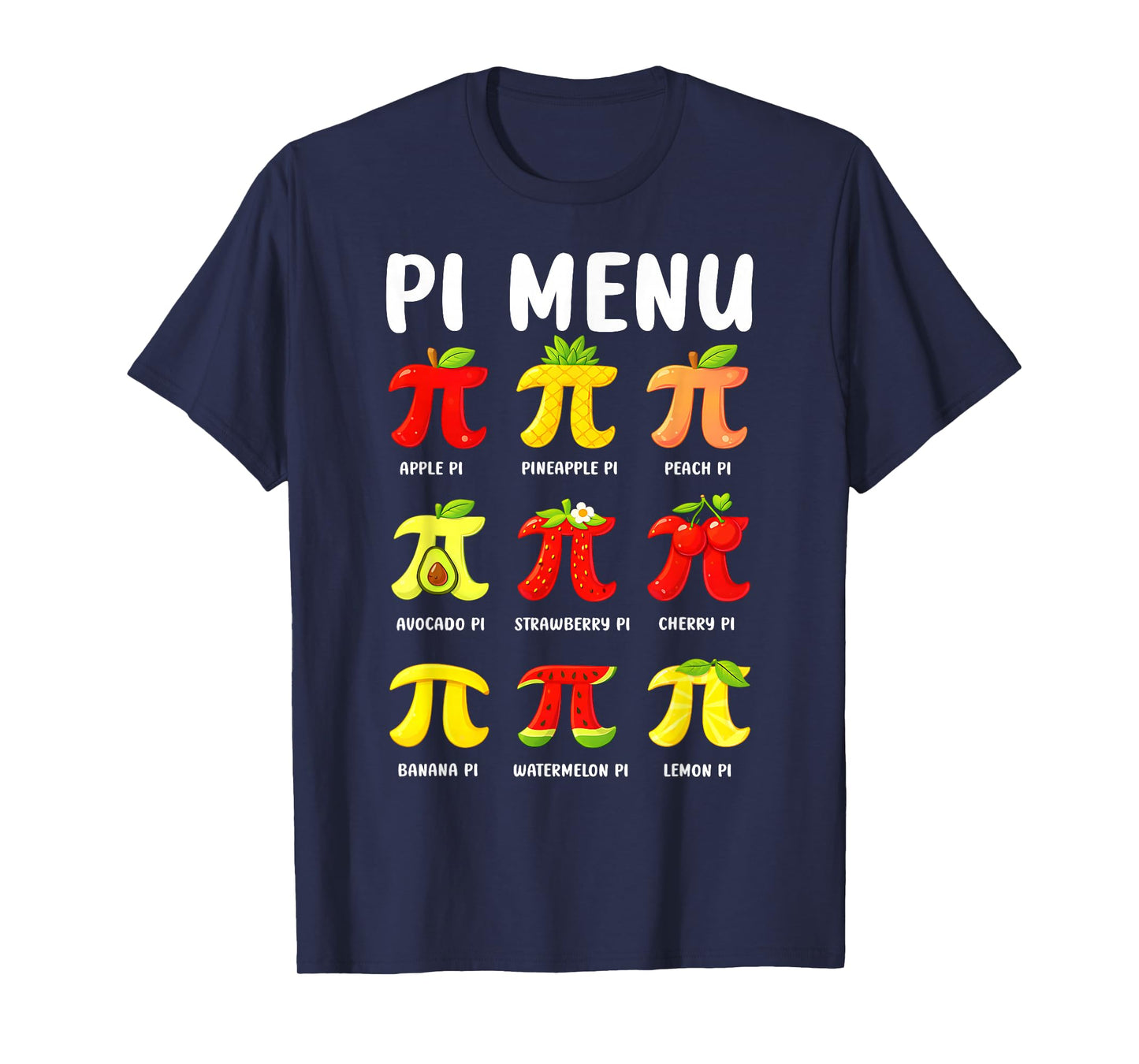 Pi Menu Pi Day 3.14 Funny Fruit Pie Menu Teachers Math Lover T-Shirt