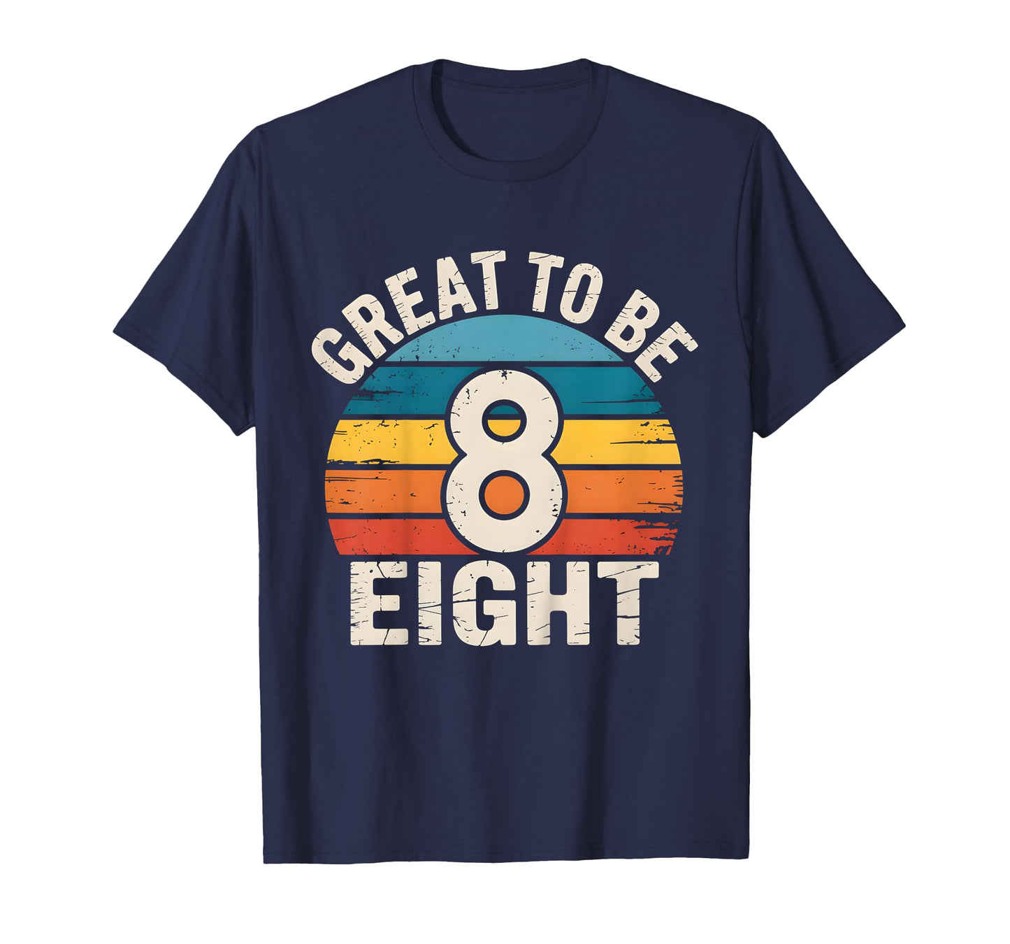 Kids 8th Birthday Great to Be Eight 8 Year Old Girls Boys Bday T-Shirt