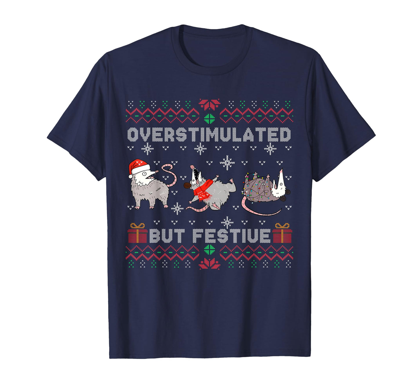Overstimulated But Festive Opossum Ugly Sweater Christmas T-Shirt