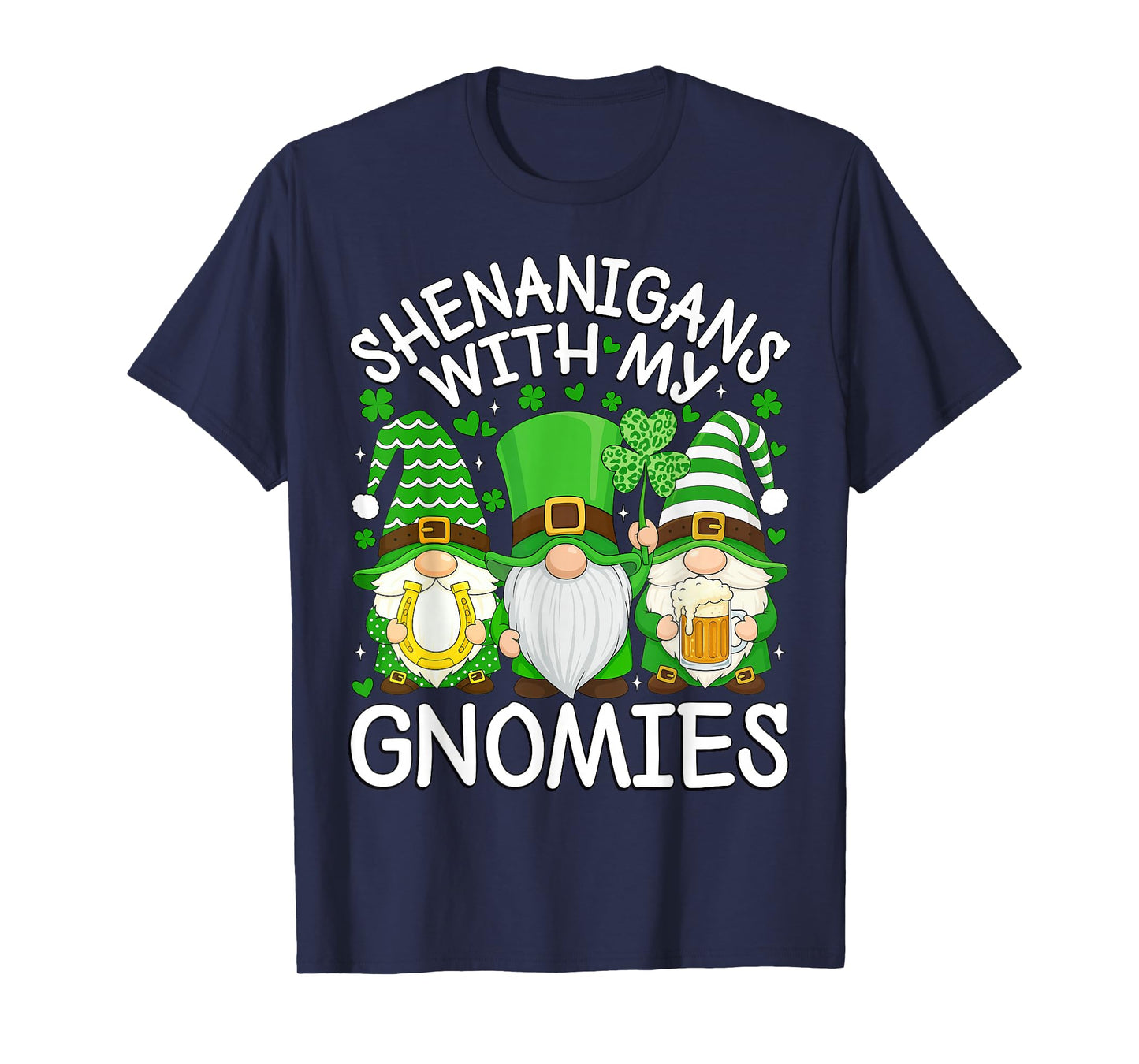Shenanigans with My Gnomies St. Patricks Day Gnome Men Women T-Shirt