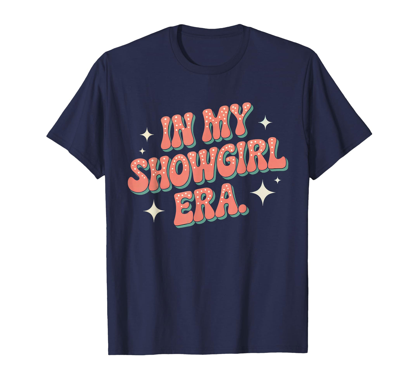 in My Showgirl Era Retro Burlesque Funny Costume Graphic Tee T-Shirt