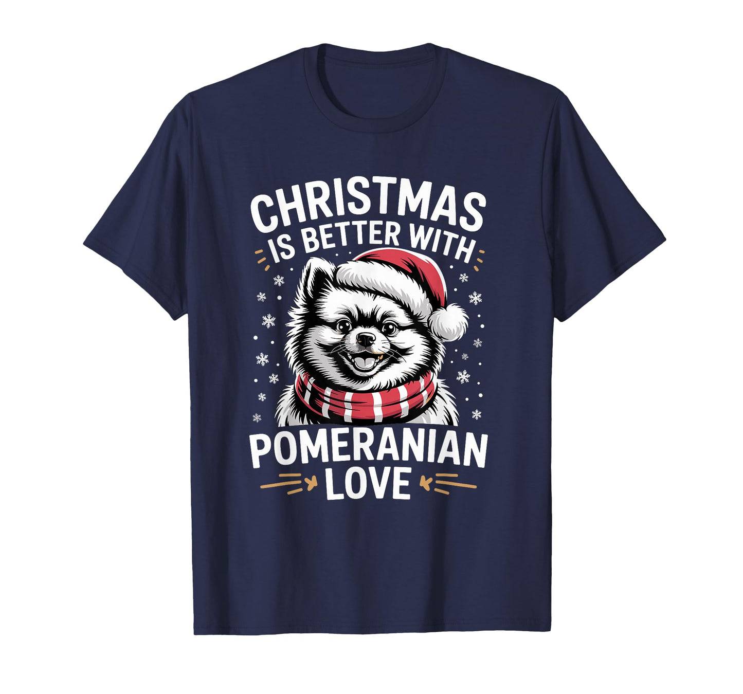 Cute Xmas Puppy Dog Christmas is Better with Pomeranian Love T-Shirt