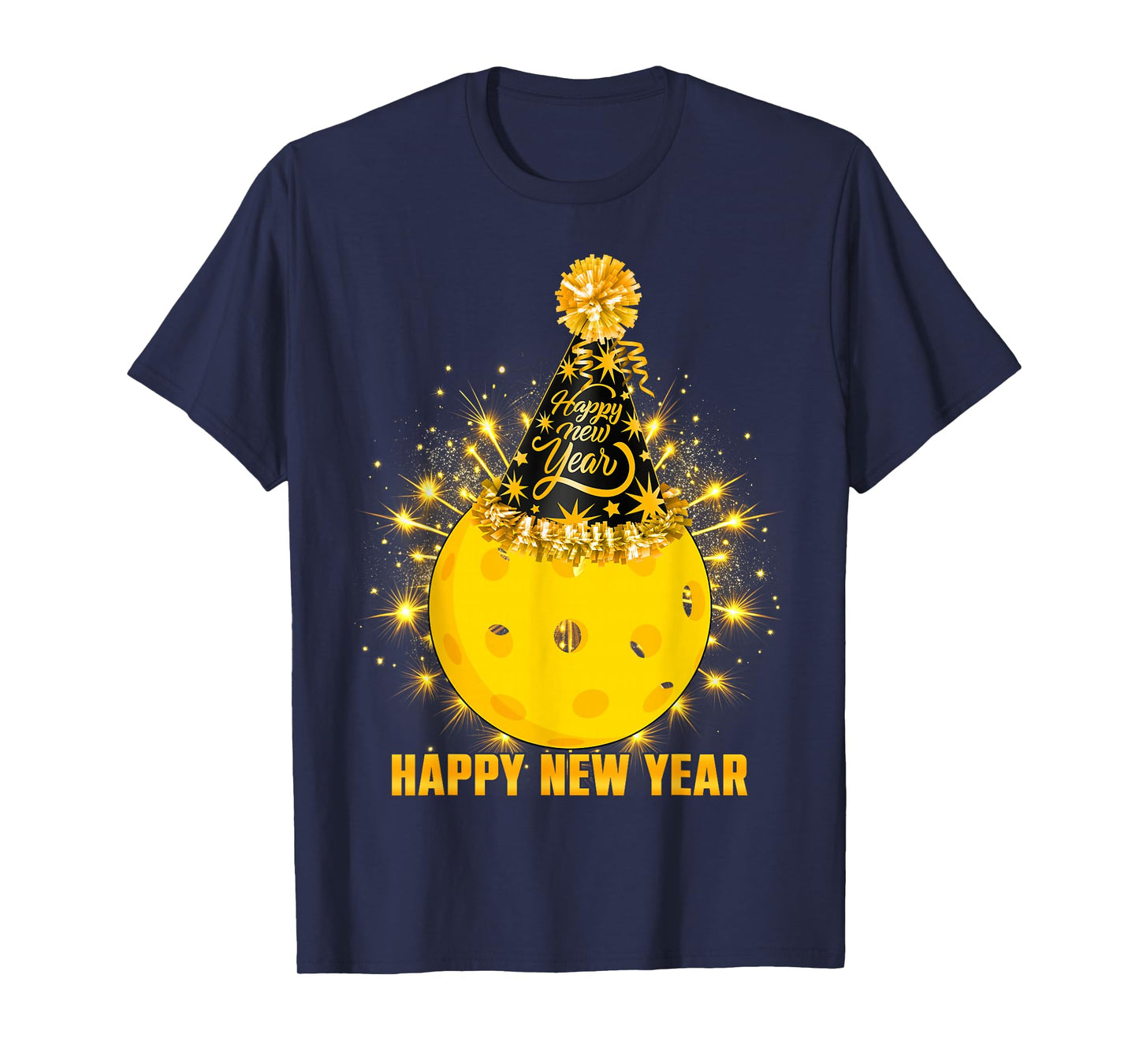 Happy New Year 2026 Pickleball Party Hat New Years Eve Party T-Shirt