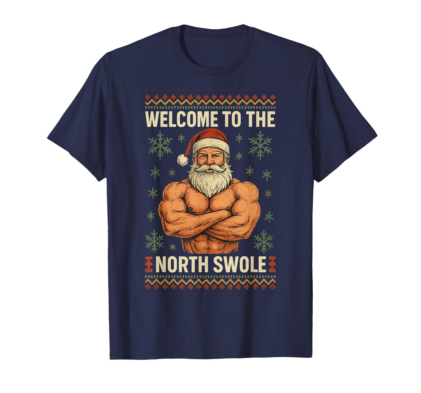 The North Swole Welcome Muscle Santa Claus Christmas Gym T-Shirt