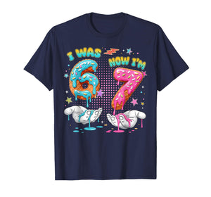 7 Year Old Birthday Funny I was 6 Now I'm 7 Boy Girl Kid T-Shirt