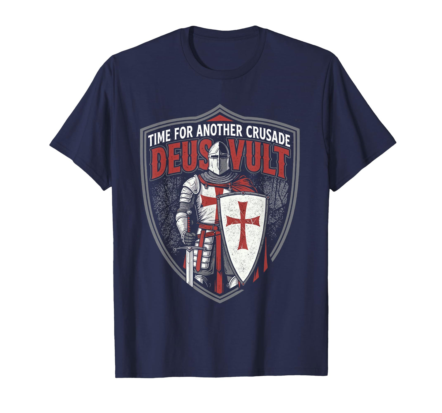 Time for Another Crusade Deus Vult Knights Templar Crusades T-Shirt