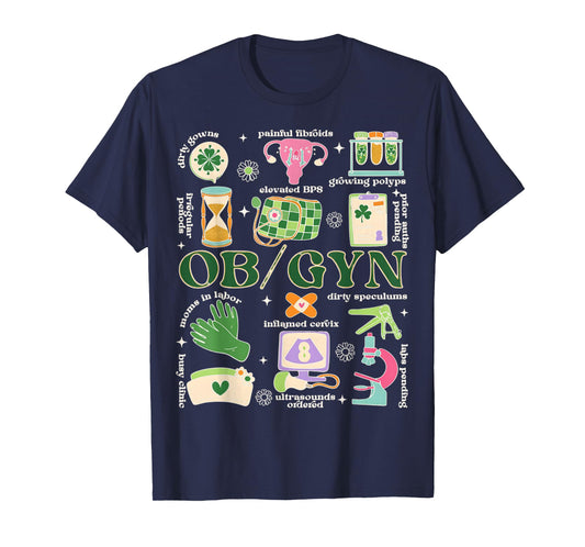 ST Patrick Day OBGYN Obstetrician-Gynecologist OBGYN Doctor T-Shirt