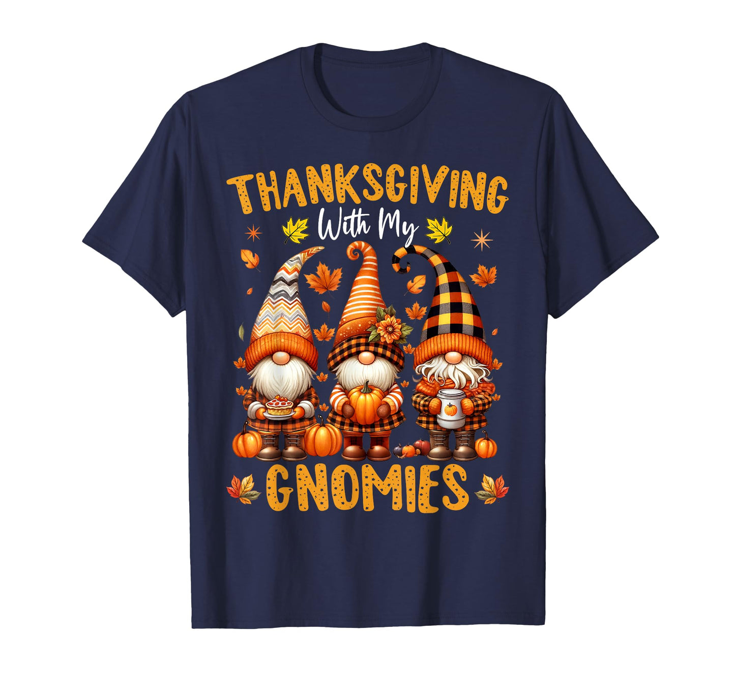 Thanksgiving with My Gnomies Funny Autumn Fall Gnomes T-Shirt