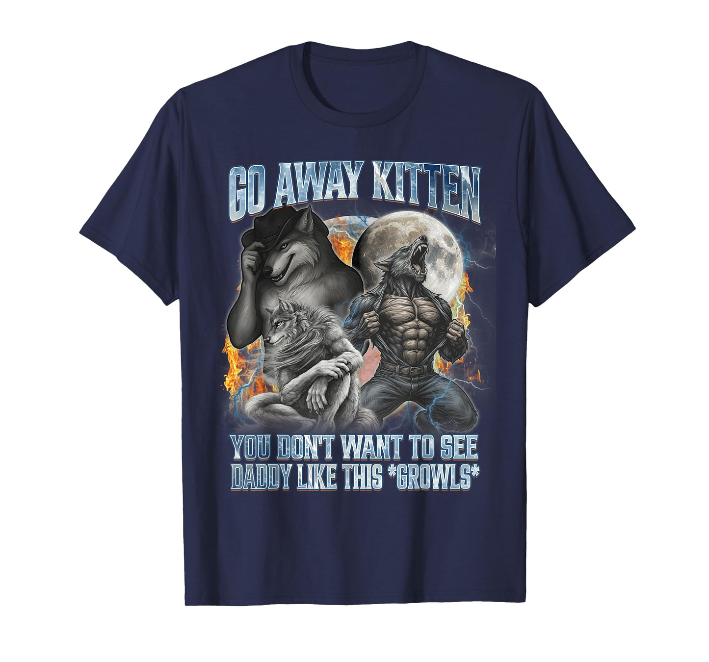 Go Away Kitten Funny Offensive Werewolf Meme Bootleg Graphic T-Shirt