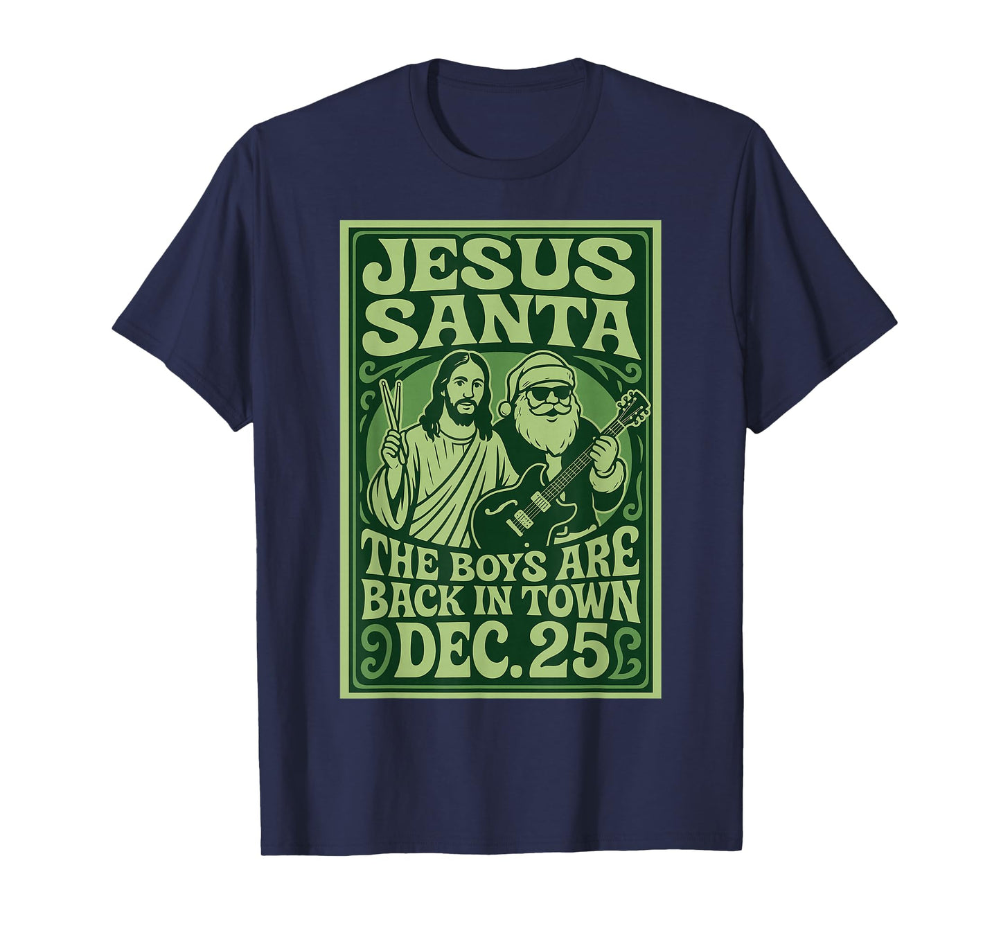 The Boys are Back in Town Jesus Santa Christmas T-Shirt