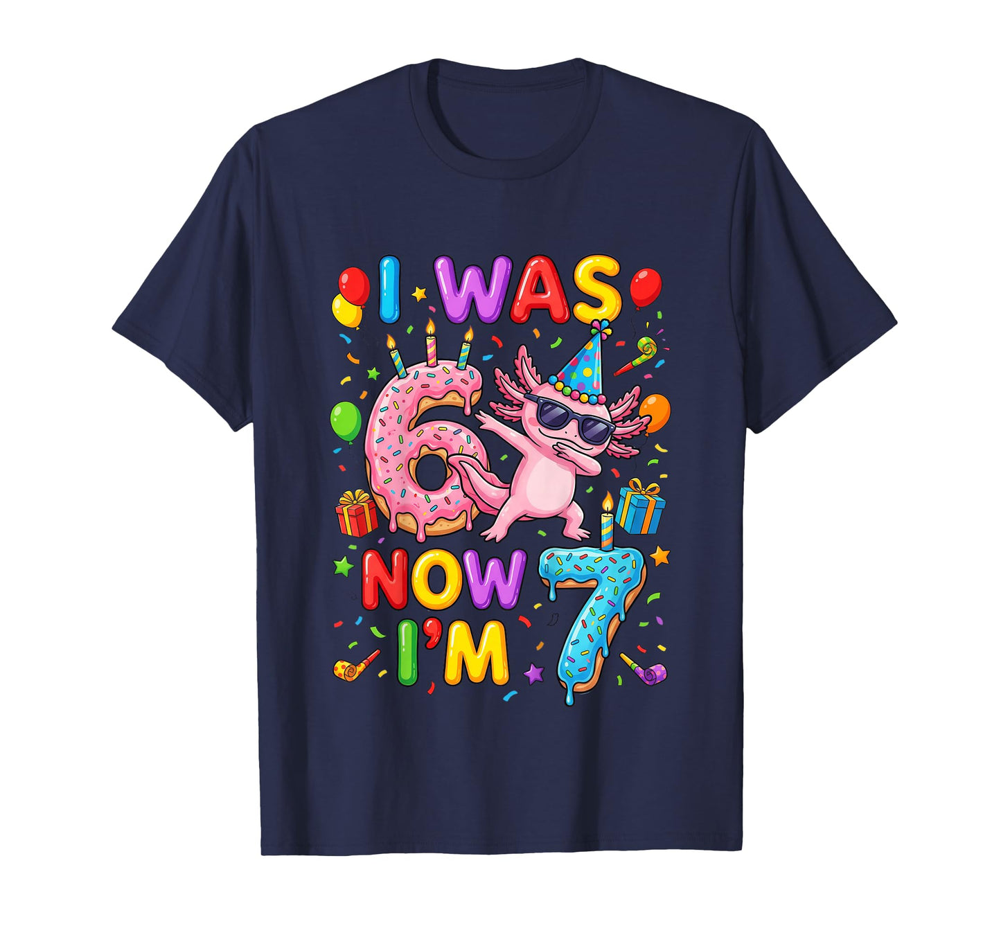I was Six Now I'm Seven 6 7 Axolotl 67 Meme 7th Birthday T-Shirt