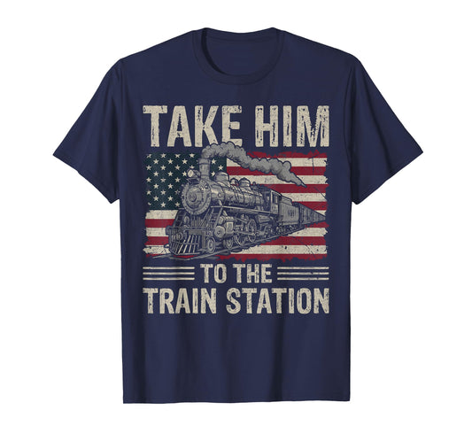 Take Him to The Train Station USA Flag Locomotive Railroad T-Shirt