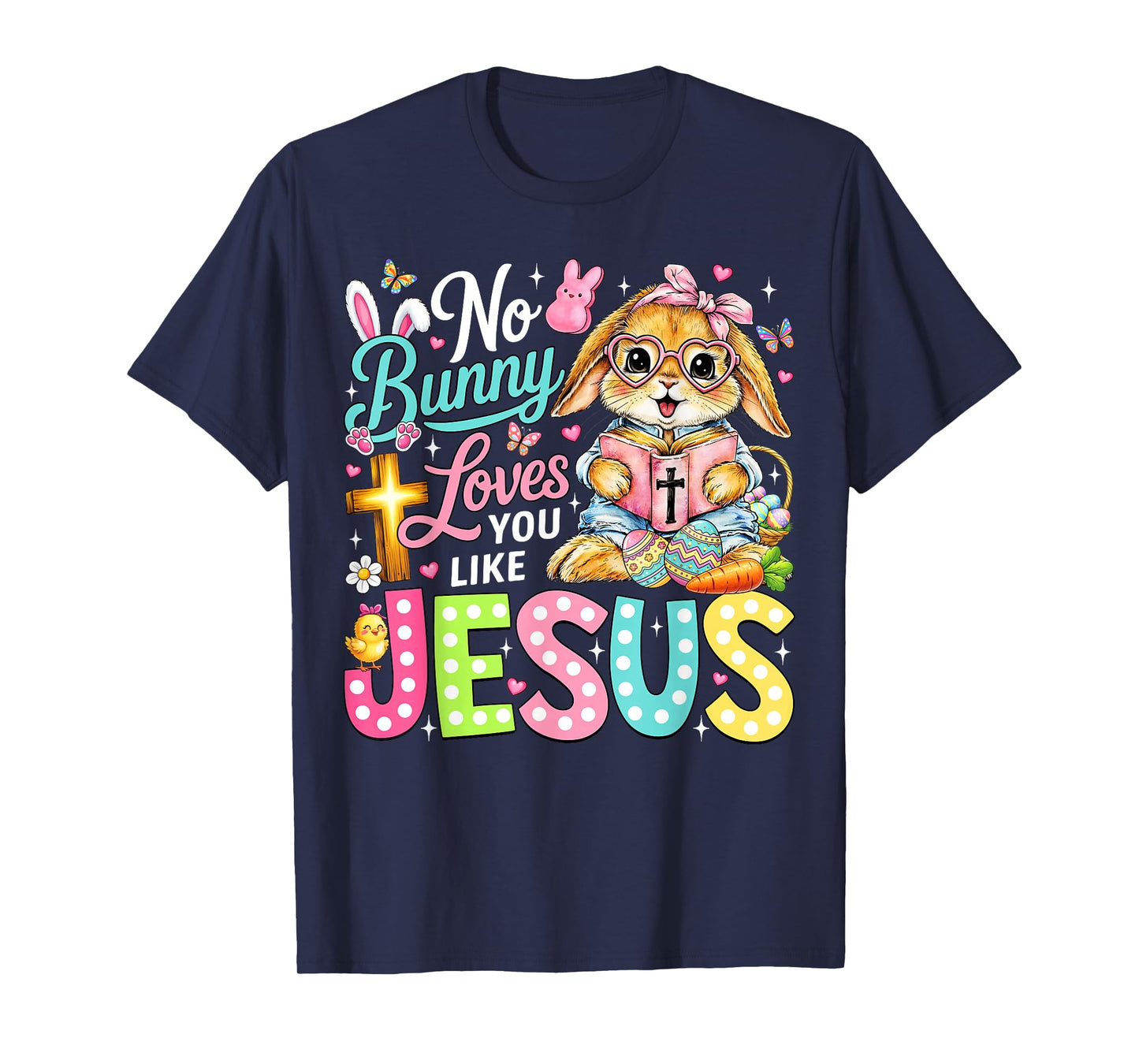 No Bunny Loves You Like Jesus Cute Christian Easter Faith T-Shirt