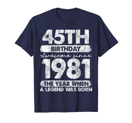 45 Year Old Gifts Vintage 1981 Limited Edition 45th Birthday T-Shirt