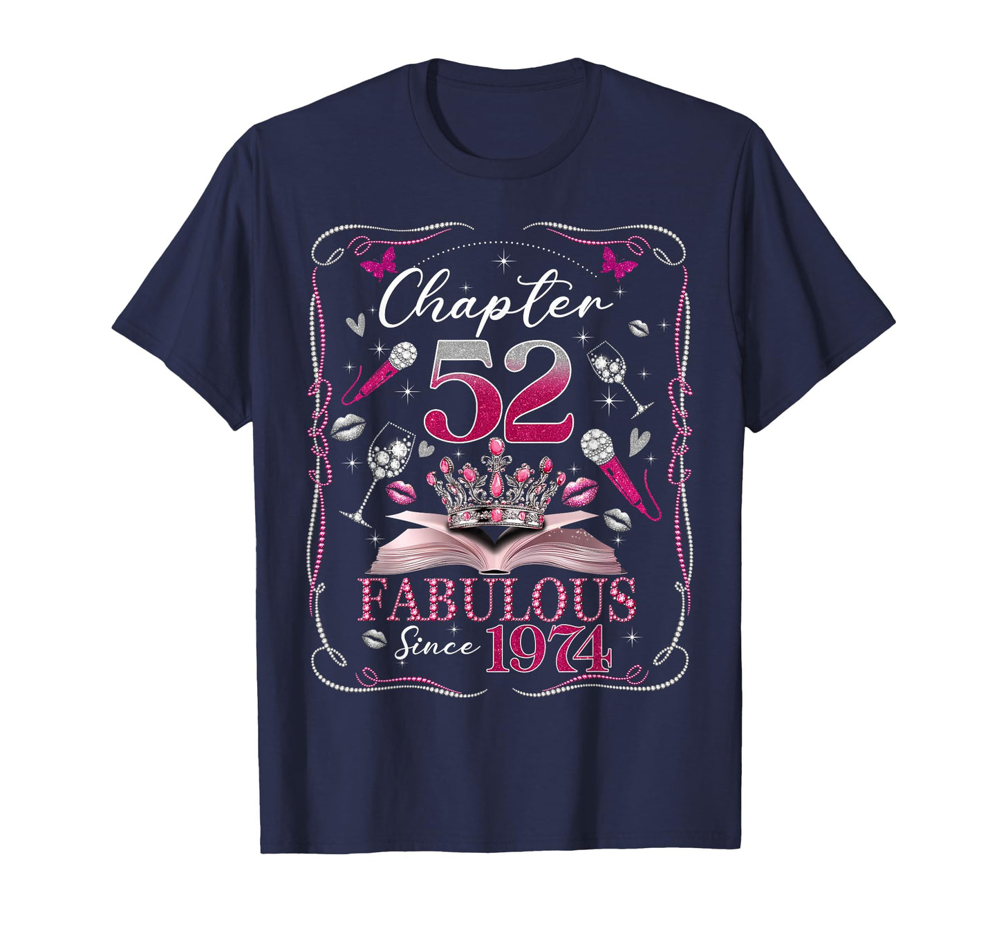52nd Birthday Queen Chapter 52 Fabulous Since 1974 Women T-Shirt