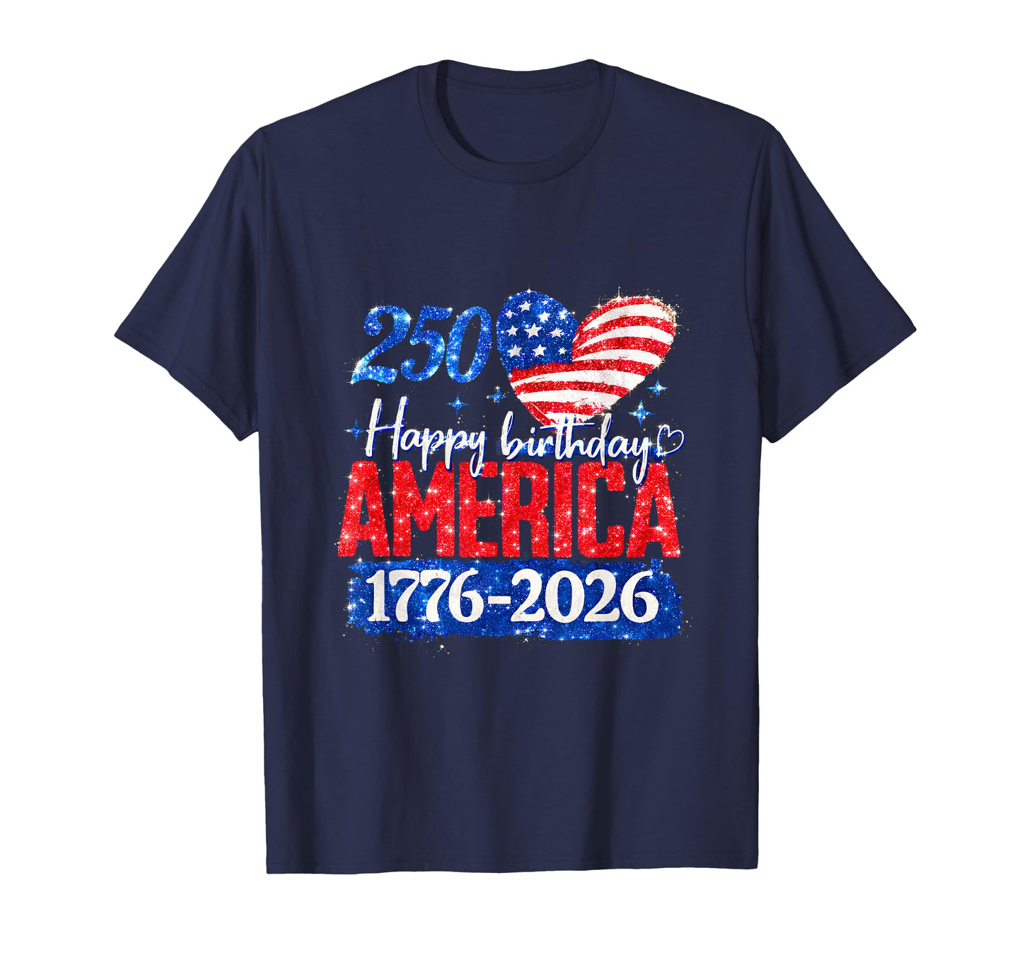 250th Happy Birthday America 1776-2026 T-Shirt