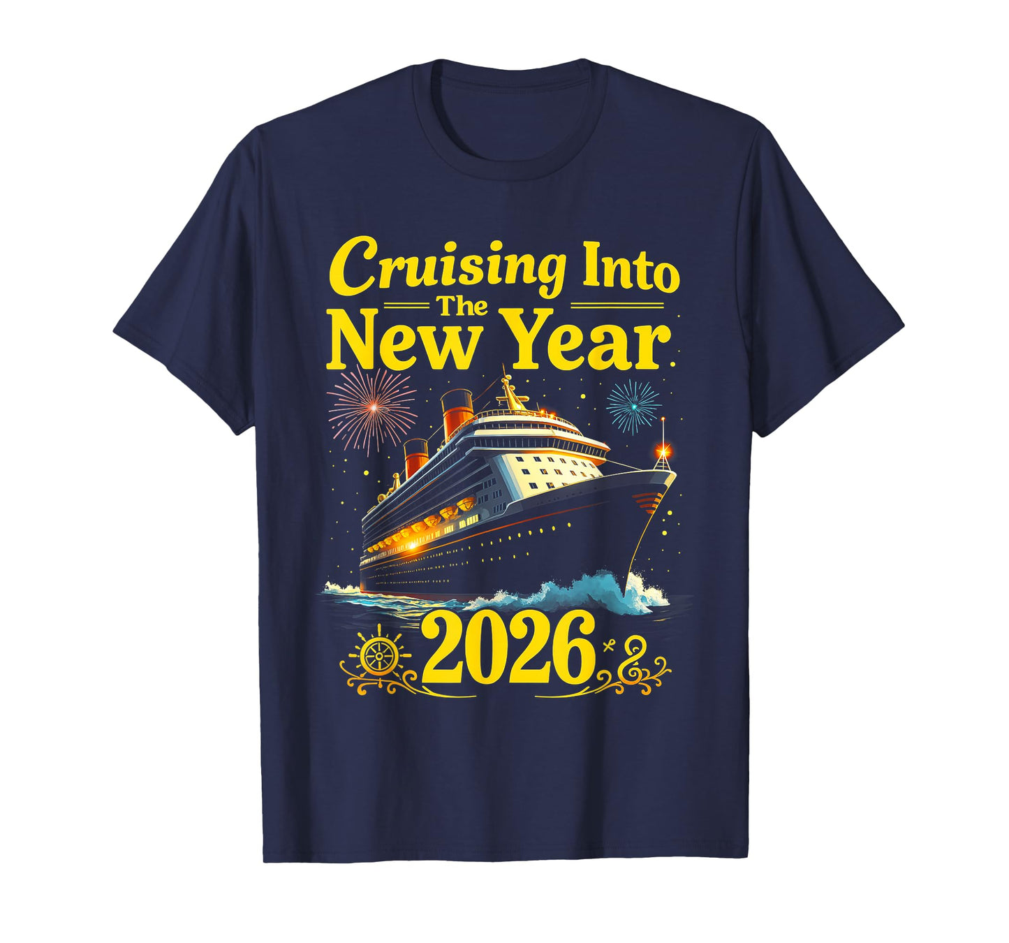 Cruising Into The New Year 2026 Party Cruise Celebration T-Shirt