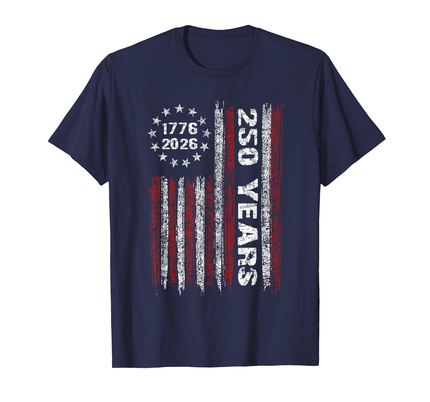 250 Years American 1776 2026 250th USA Patriotic 4th of July T-Shirt
