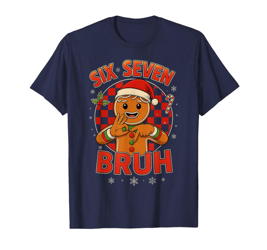 HUGvyn Six Seven Bruh Gingerbread Christmas 67 Meme Boy Girl T-Shirt