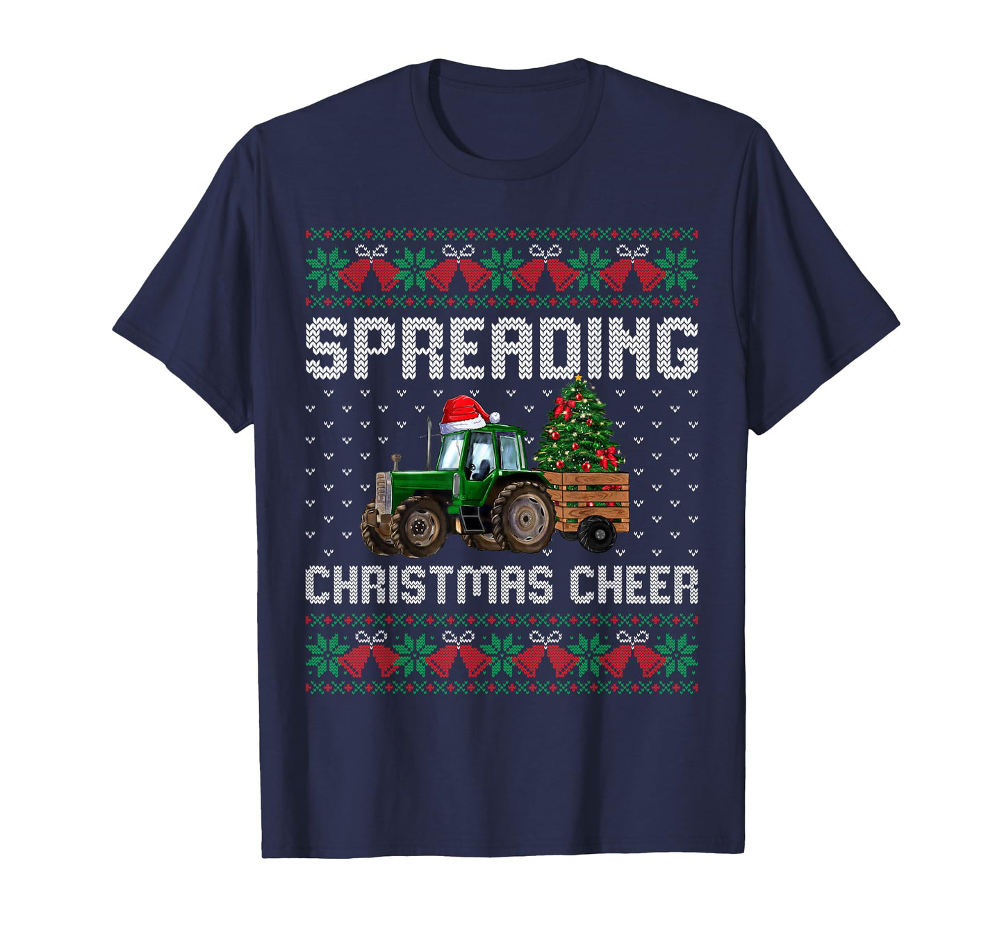 Spreading Christmas Cheer Farm Tractor Ugly Xmas Sweater T-Shirt