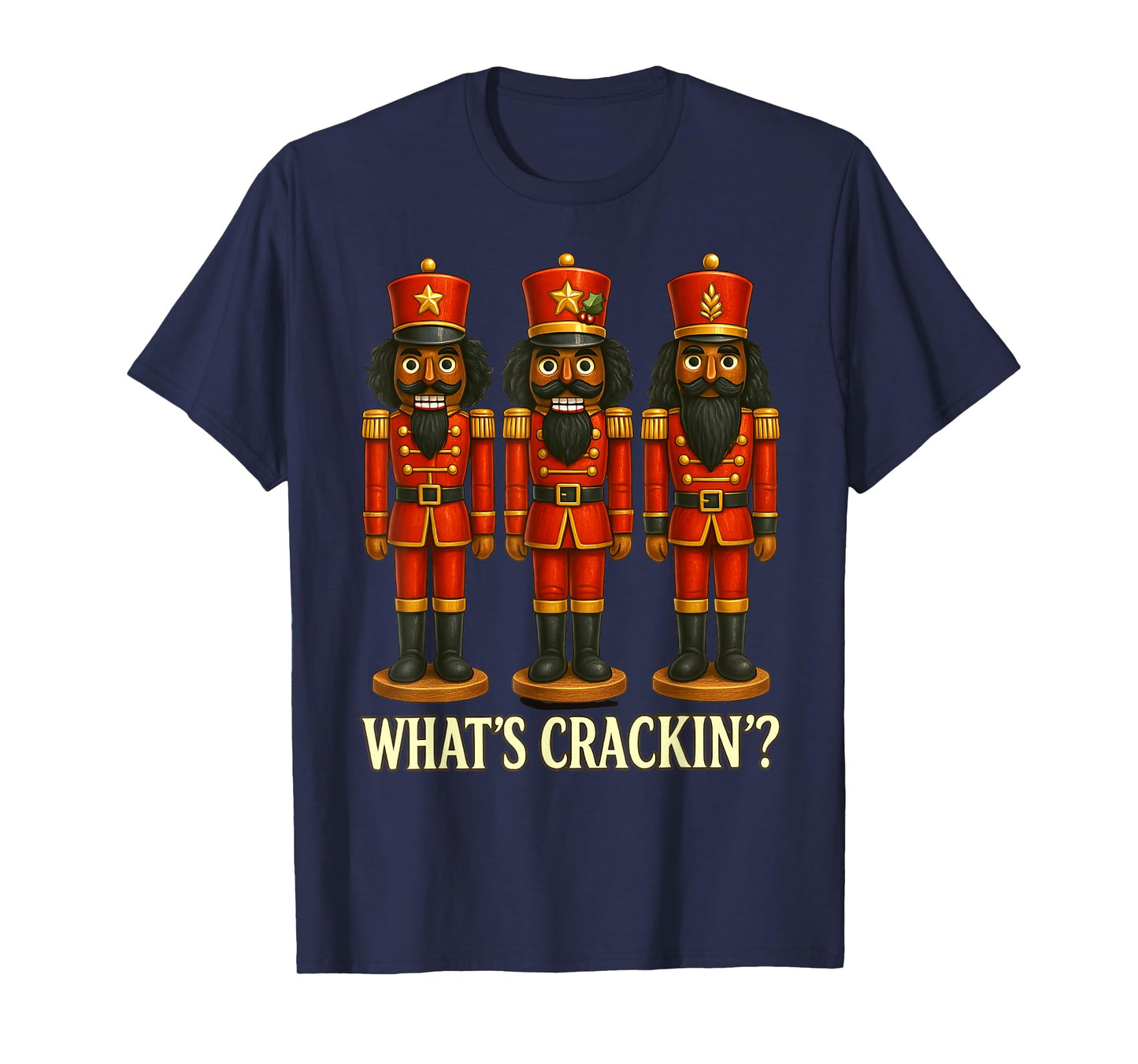 What’s Crackin’? Black Nutcracker Christmas Xmas Holiday T-Shirt