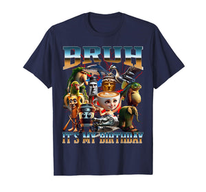 Bruh It’s My Birthday Meme Brainrot Funny T-Shirt