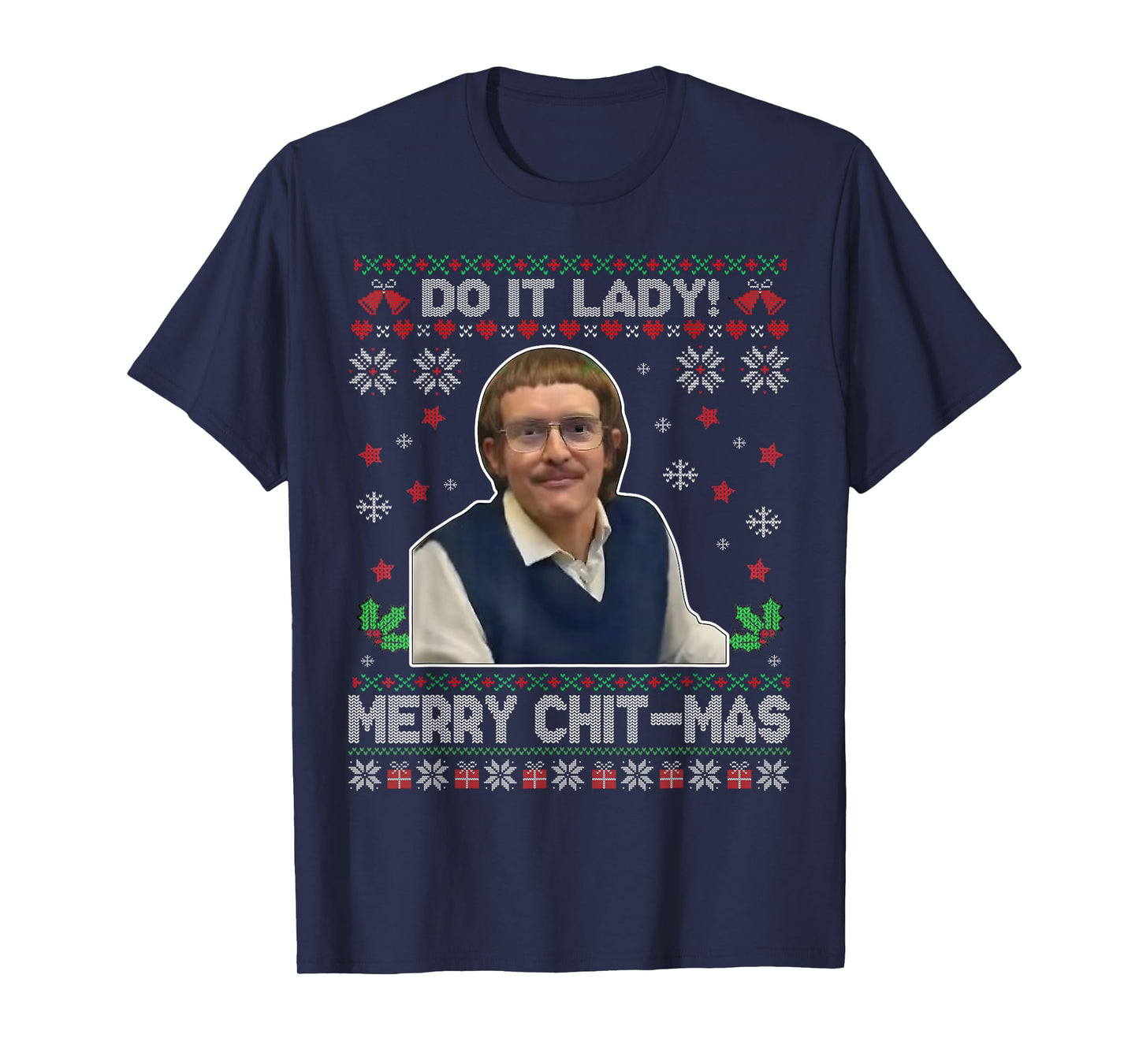 Do It Funny Chit-mas Santa Ugly Christmas Sweater T-Shirt