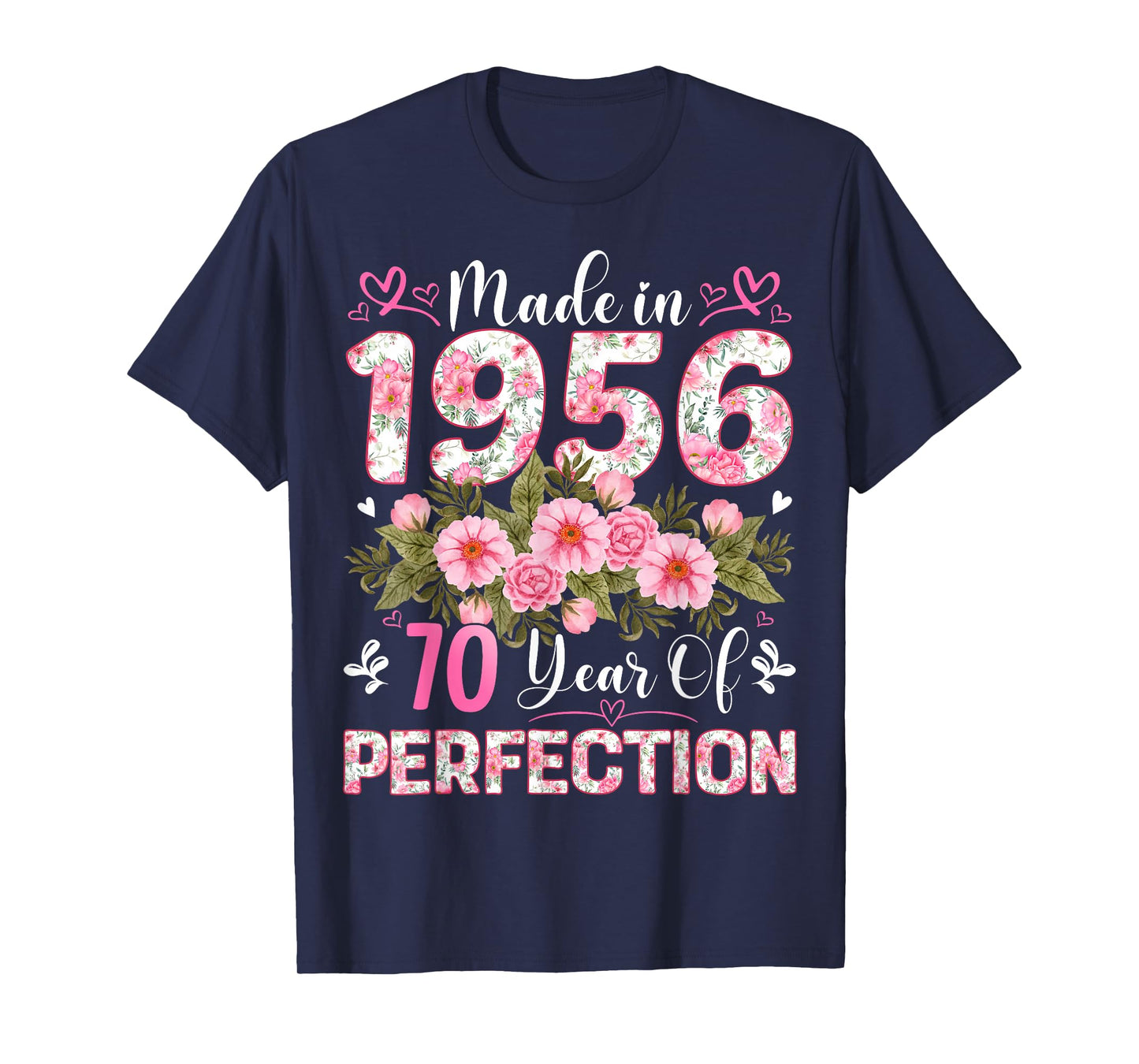 70 Year Old Made in 1956 Floral 70th Birthday Women T-Shirt