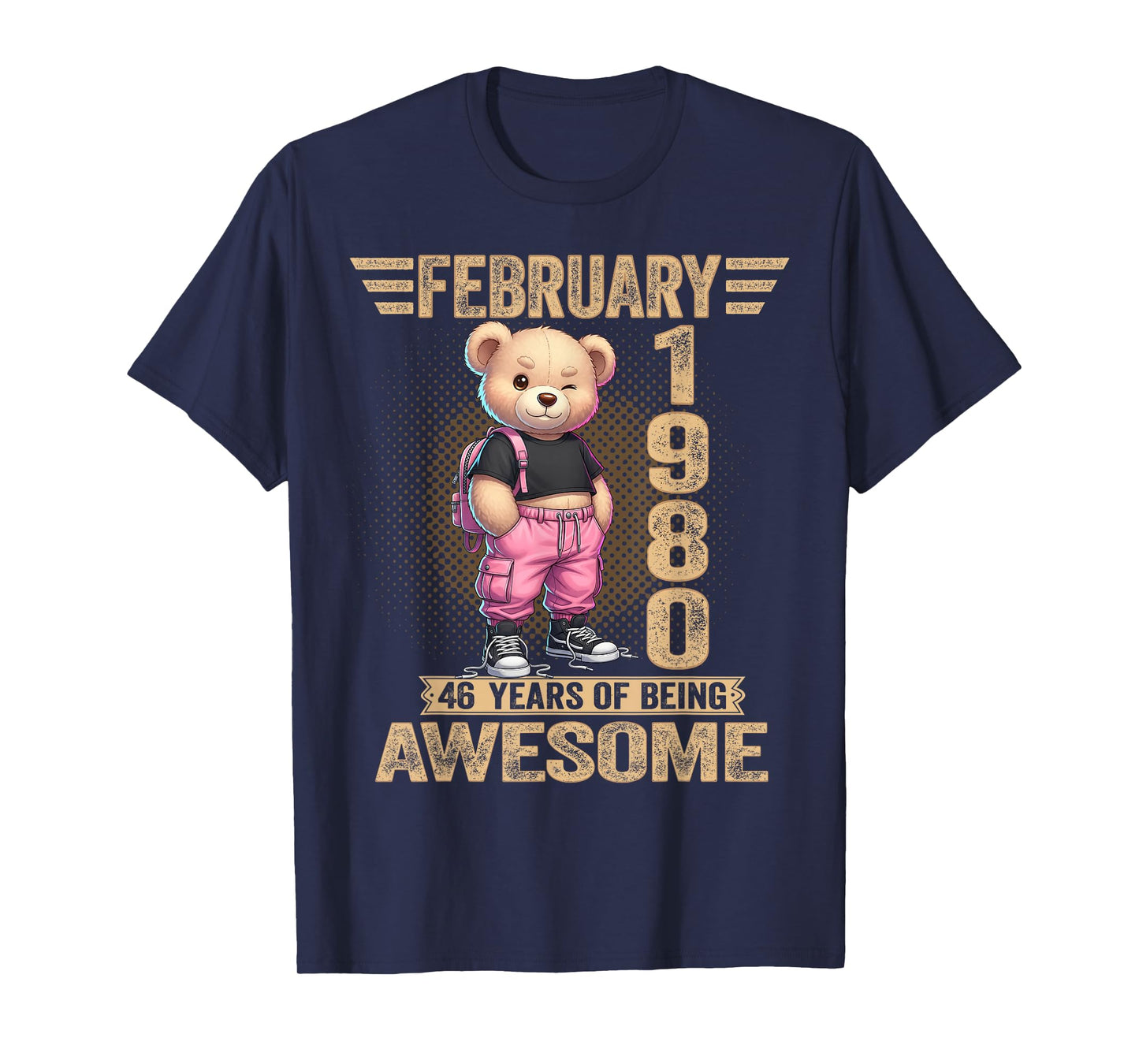 February 1980 46th Birthday 46 Year Teddy Bear Being Awesome T-Shirt
