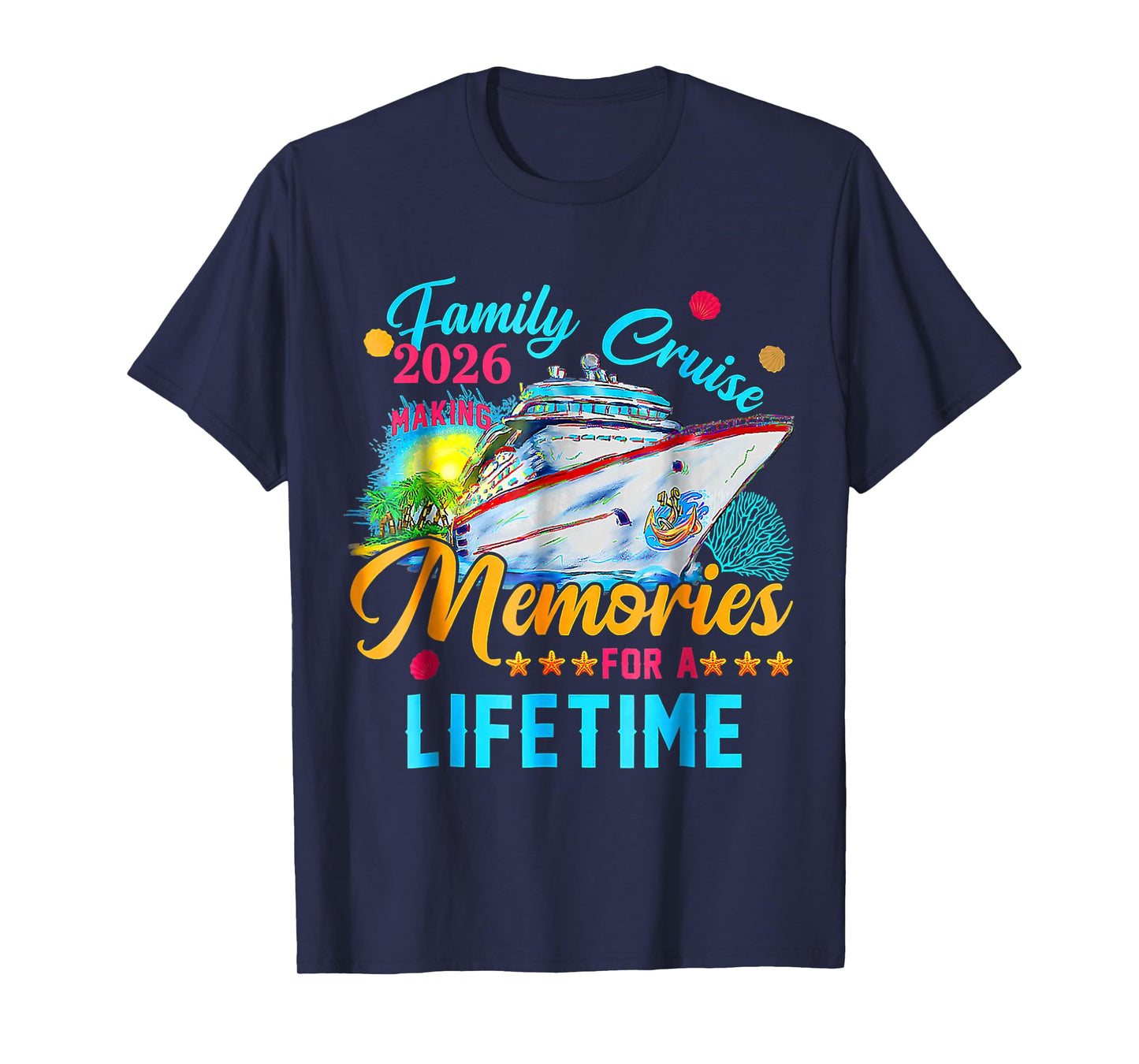 Family Cruise 2026 Making Memories for A Lifetime Summer T-Shirt