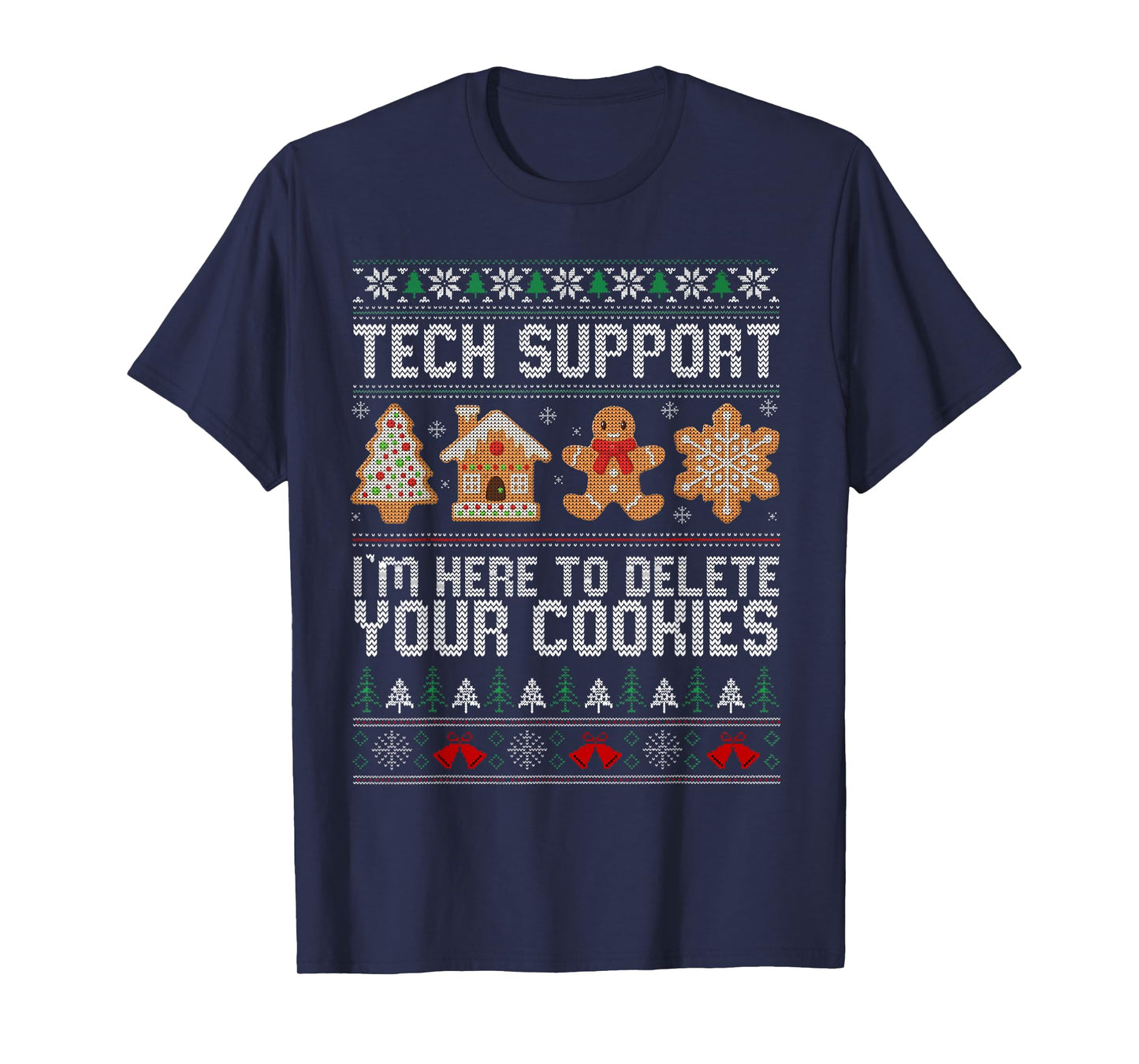Christmas Tech Support Here to Delete Cookies Xmas Men Women T-Shirt