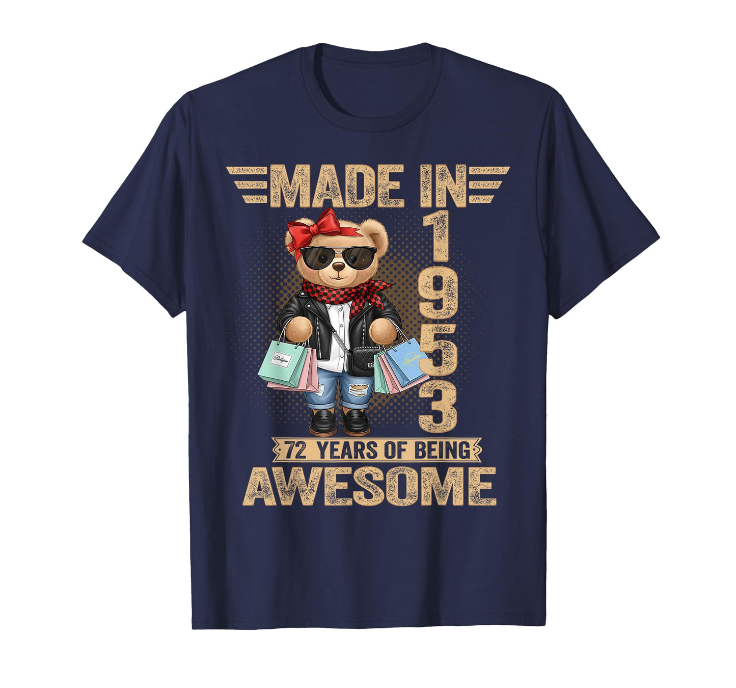 72 Year Old Made in 1953 Teddy Bear 72nd Birthday Women Men T-Shirt