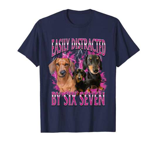 Easily Distracted by Six Seven 67 Meme Dachshund Weiner Dog T-Shirt