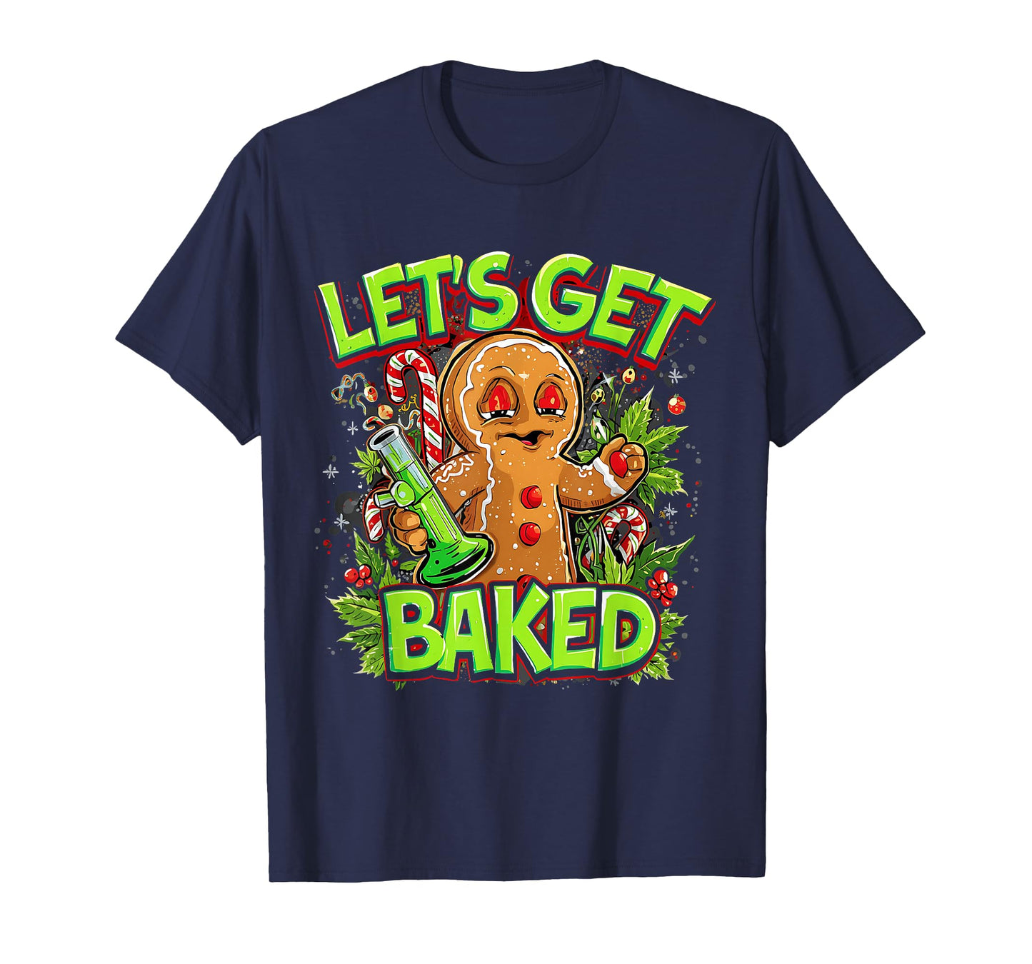 Let’s Get Baked Funny Gingerbread Christmas Design T-Shirt