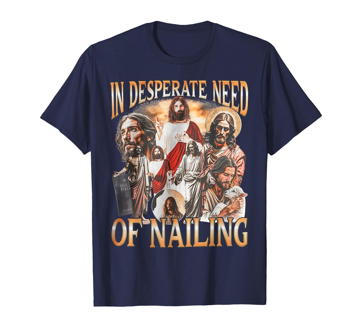 Retro in Desperate Need of Nailing Holy Bible Jesus T-Shirt