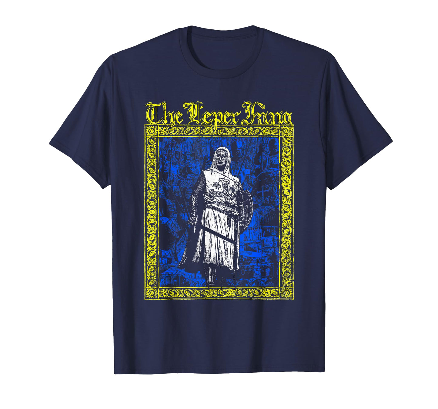The Leper King Baldwin IV Middle Ages Crusader Apparel T-Shirt