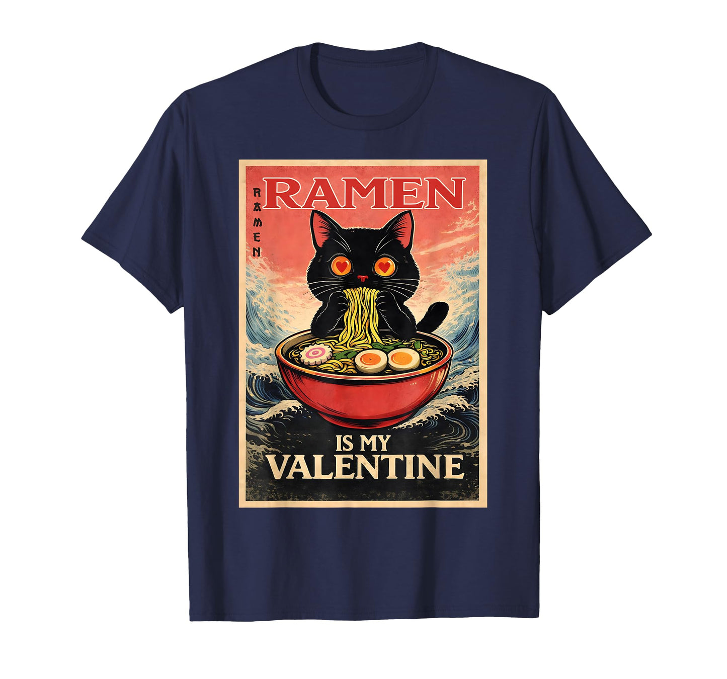 Ramen is My Valentine Funny Cute Cat Gifts for Men Women Kid T-Shirt