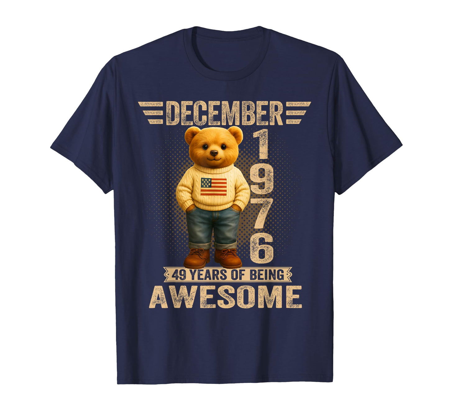 49 Year Old December 1976 Teddy Bear 49th Birthday Men Women T-Shirt