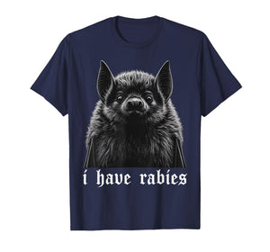 Vintage I Have Rabies Bat Funny Meme Quotes T-Shirt