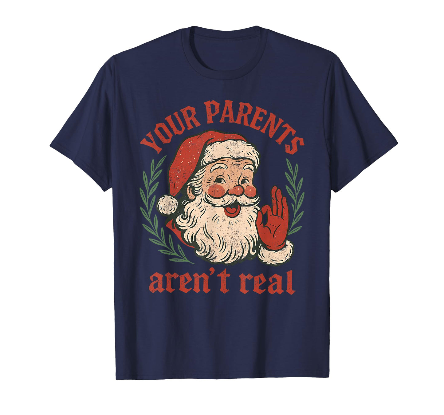 Vintage Your Parents aren't Real Funny Santa Christmas T-Shirt