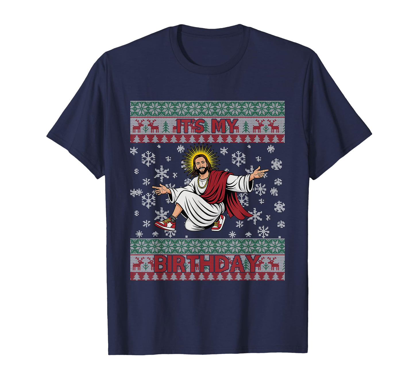 It’s My Birthday Funny Jesus Ugly Christmas Sweater T-Shirt