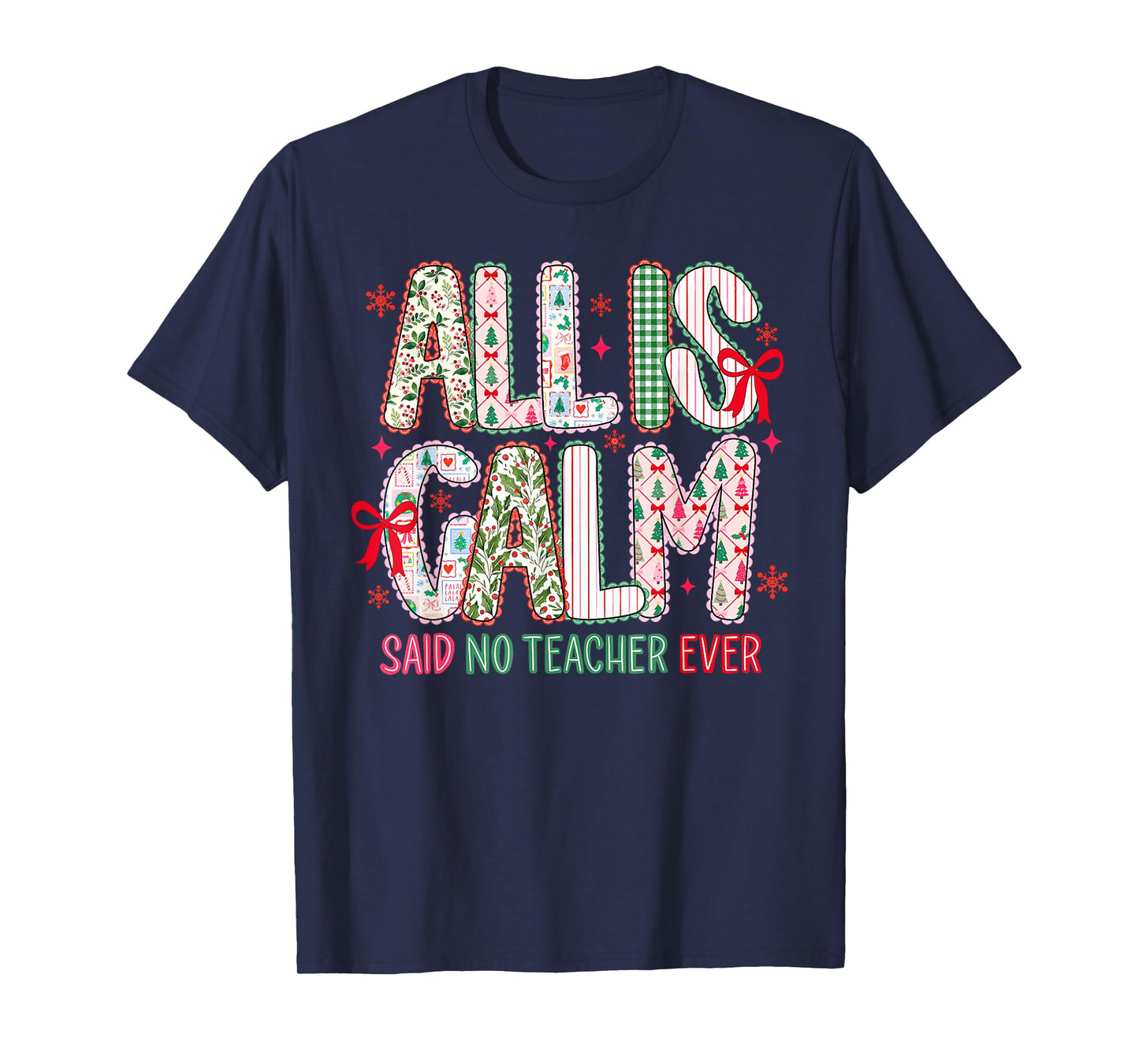All is Calm Said No Teacher Ever Lace Coquette Bow Women T-Shirt