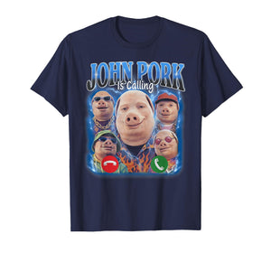 Funny John Pork is Calling Meme Vintage John Pork Bootleg T-Shirt