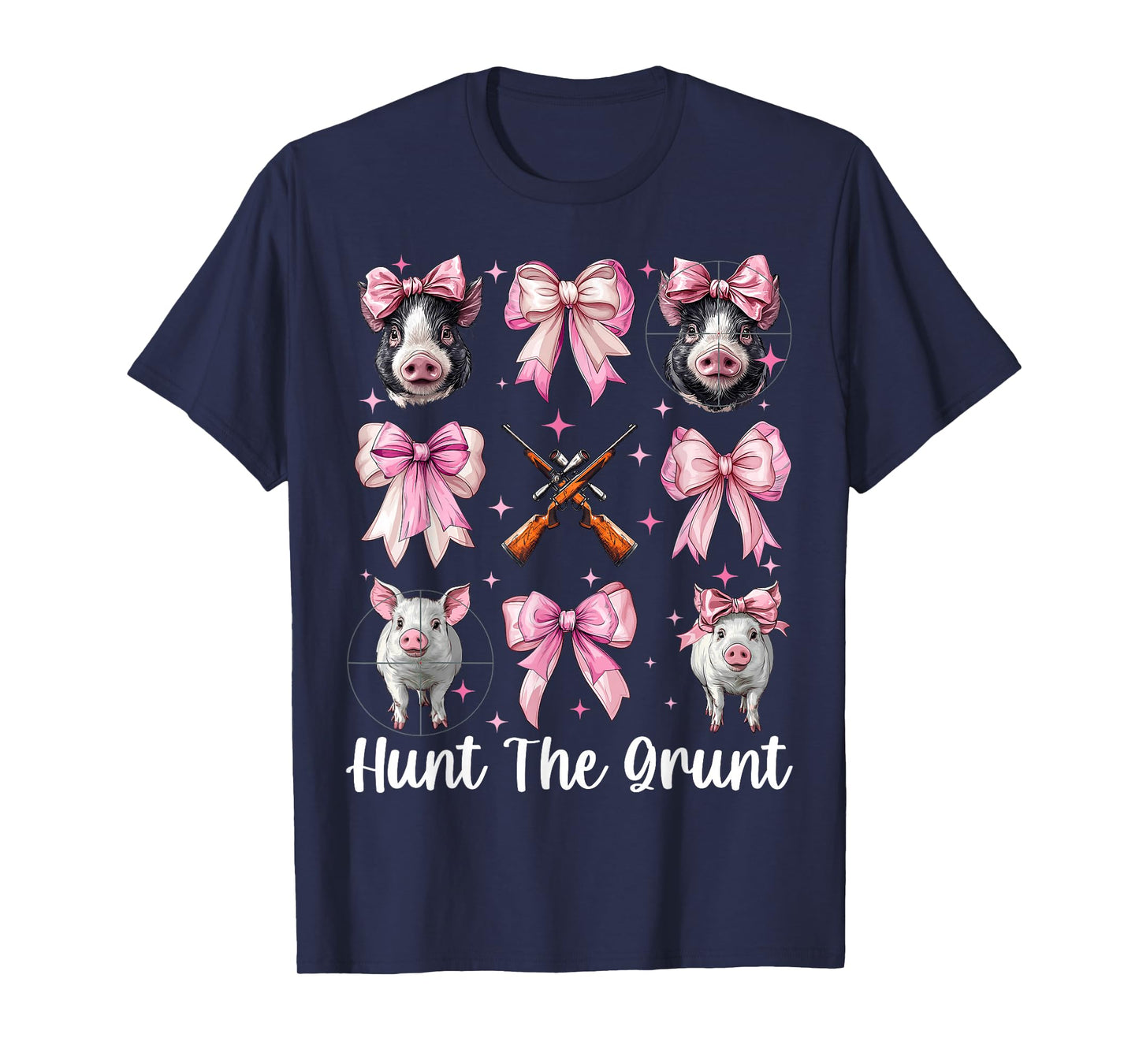 Hunt The Grunt Hog Hunting Boar Hunting Hog Hunter Girl Mom T-Shirt