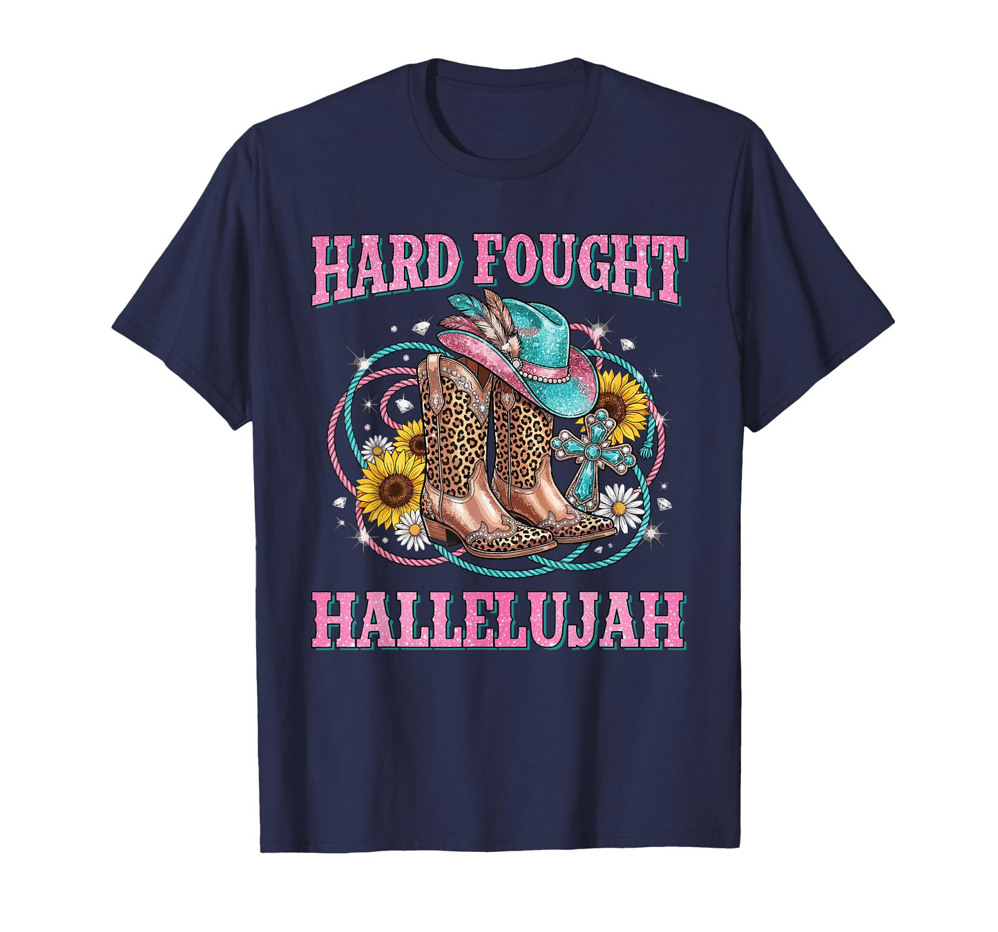 Hard Fought Hallelujah for Western Christian Cowgirl T-Shirt