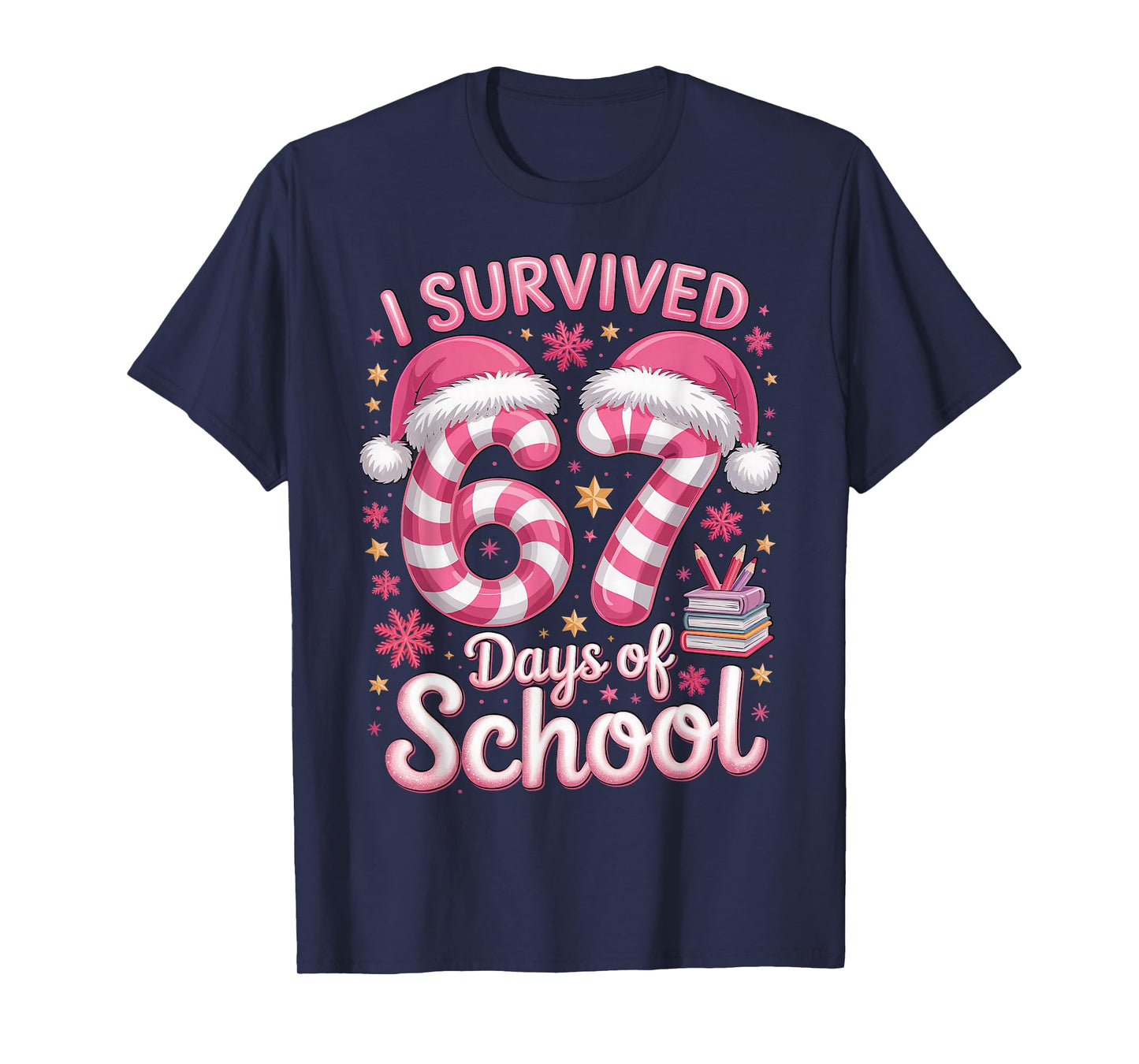 I Survived 67 Days of School - Funny Teachers Students Girls T-Shirt